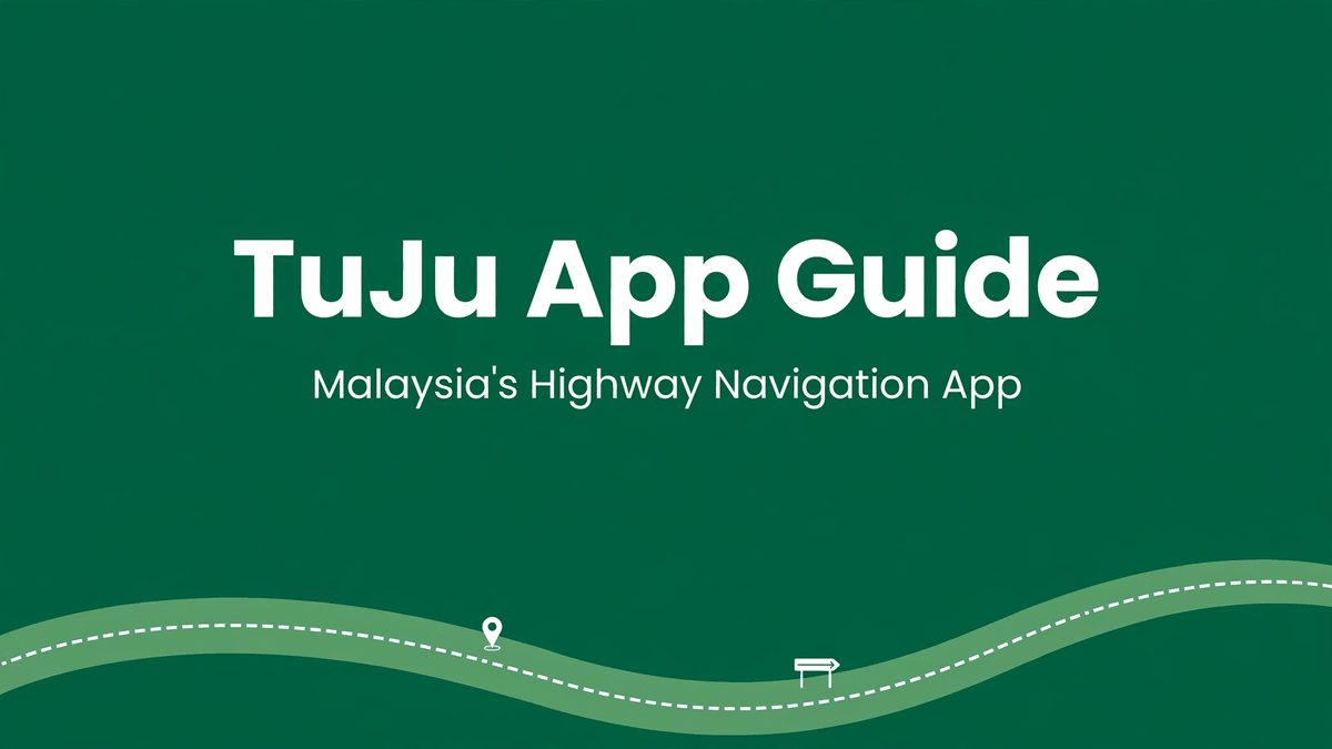 TuJu App — Malaysia's Highway Navigation App Hero Image